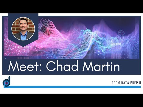 Introducing the CEO and Founder of Data Prep U - Chad Martin