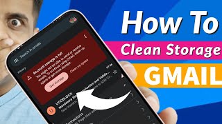 Account Storage is Full - GMAIL. | How to clean Gmail storage