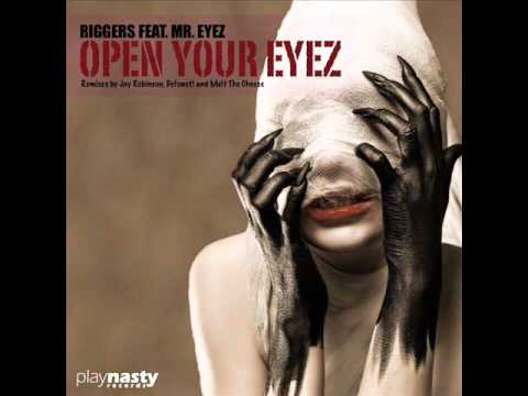 Riggers featuring Mr Eyez  - Open Your Eyez [CLIP] Play Nasty Records