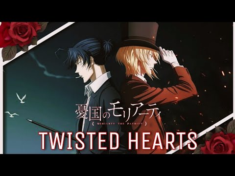 [JP/AMV]- TWISTED HEARTS By 畠中祐 │中日字幕 [憂国のモリアーティ/憂國的莫里亞蒂 /Moriarty The Patriot OP 2 Full ]