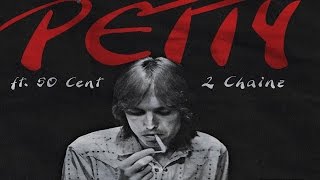 Fre$h - Petty ft. 50 Cent &amp; 2 Chainz