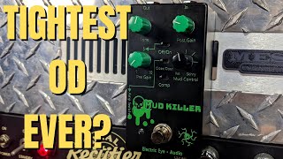 Video thumbnail for Tightest OD Ever? Mud Killer by Electric Eye Audio by Leon Todd