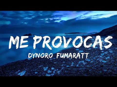 Dynoro, Fumaratto - Me Provocas (Lyrics)