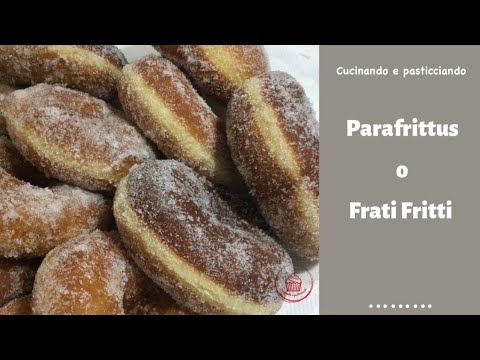 PARAFRITTUS O FRATI FRITTI 🍩🍩🍩-RICETTA SARDA di Cucinando e pasticciando