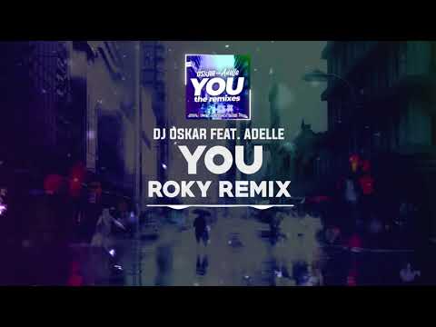 DNZ435 // DJ OSKAR FEAT. ADELLE - YOU ROKY REMIX (Official Video DNZ Records)