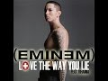 Eminem & Rihanna - I Love The Way You Lie + ...