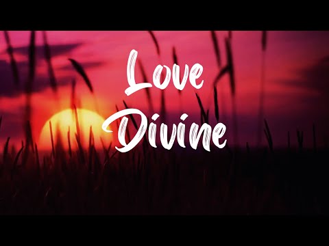 Love Divine Hymn [With Lyrics]