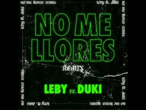 Duki, Leby - No Me Llores (audio oficial)