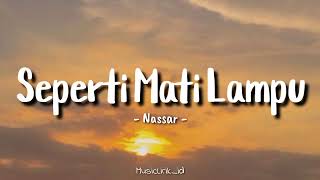 Download lagu Seperti Mati Lampu - King Nassar || Reggae Version (Lirik Lagu) cover MusicLirik_id🎶🎶🎶 mp3