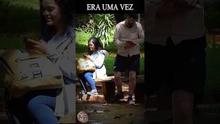 ERA UMA VEZ #humor #pegadinha #comedia