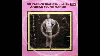 Sir Patrick Idahosa- full album 👌🏾