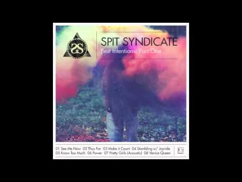 Spit Syndicate - See Me Now (BEST INTENTIONS MIXTAPE)