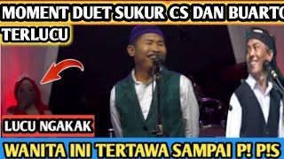 Download lagu MOMENT LUCU SUKUR CS SAAT DUET BERSAMA BUARTO mp3