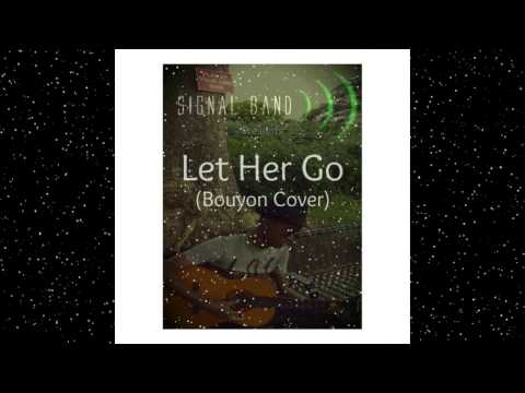 Signal Band  Let Her Go Bouyon Cover 2015