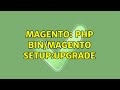 Magento Php Bin Magento Setup Upgrade 3 Solutions