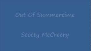 Out Of Summertime - Scotty McCreery Lyrics