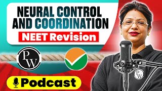 NEURAL CONTROL AND COORDINATION in 41 Minute | Quick Revision  PODCAST | CLASS 11th | NEET