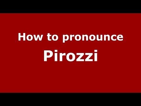 How to pronounce Pirozzi (Italian/Italy) - PronounceNames.com