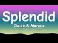 Osaze Marcus Splendid Lyrics