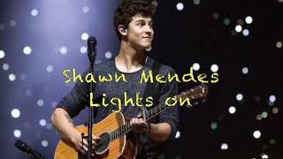 Shawn Mendes - Lights on 和訳