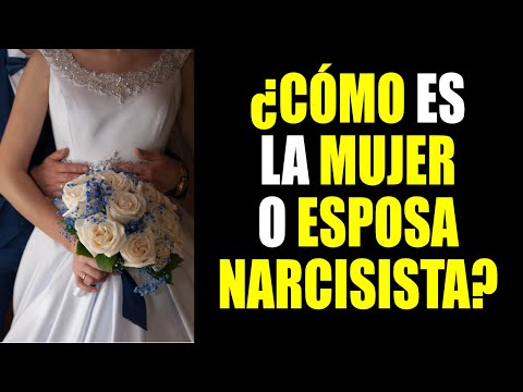¿CÓMO es la MUJER o ESPOSA NARCISISTA? NARCISISTAS Y RELACIONES DE PAREJA