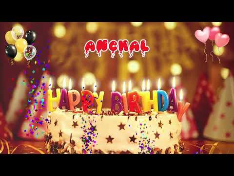 ANCHAL Happy Birthday Song – Happy Birthday to You