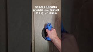 Chmelík elektrická přísavka PE9, nosnost 110 kg, Ø 150 mm