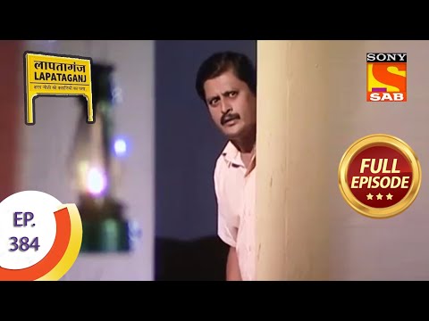 Ep 384 - Ration Crisis - Lapataganj - Full Episode