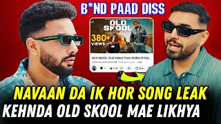 Download lagu Navaan Sandhu New Song Leaked & Reply To Prem Dhillon | Prem Dhillon New Song | Old Skool Navaan mp3