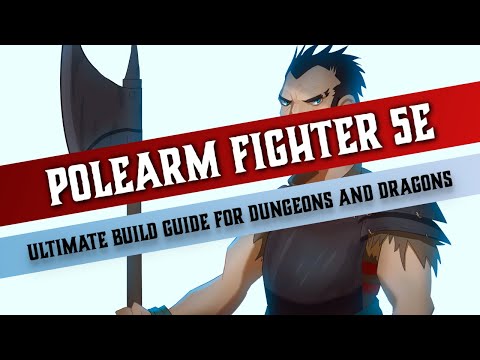 Polearm Fighter 5e - Ultimate Character Build Guide for Dungeons and Dragons