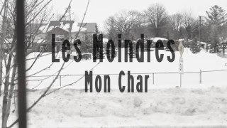 Les Moindres - Mon Char