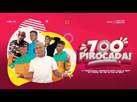 VT KEBRADEIRA, ANDERSON NEIFF, DANILO NEIFF, MC PIKENO PART MC GW - 700 PIROCADA (RYAN NO BEAT)