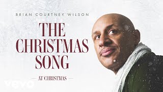Brian Courtney Wilson - The Christmas Song (Chestnuts Roasting On An Open Fire) (Audio)