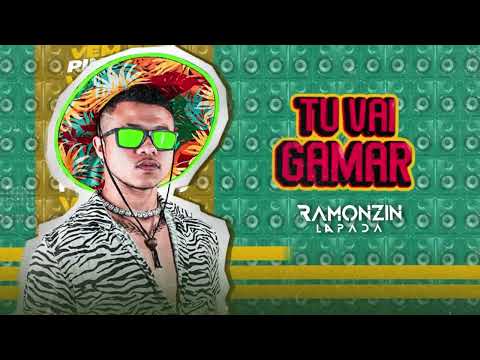 TU VAI GAMAR - RAMONZIN LAPADA