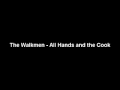 The Walkmen - All Hands and the Cook 