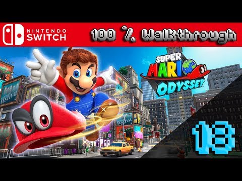 Super Mario Odyssey - 100% Walkthrough Part 18 (100% Guide, All Collectibles & All Unlockables)