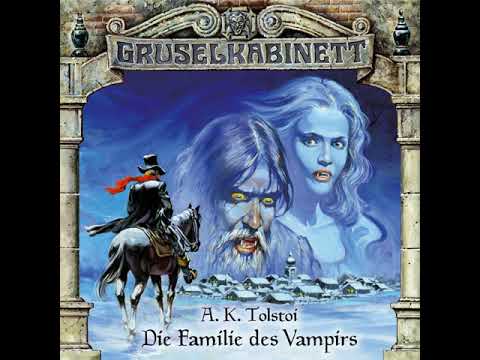 Gruselkabinett - Folge 3: Die Familie des Vampirs (Komplettes Hörspiel)