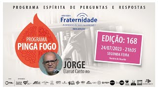 📺PINGA FOGO Nº 168 | JORGE ELARRAT - 24-07-2023 - 21h35