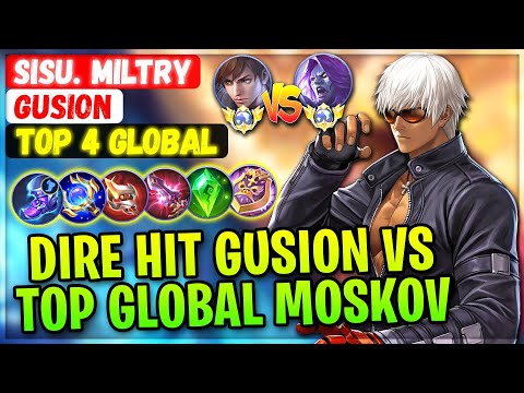 Dire Hit Gusion VS Top Global Moskov [ Top Global Gusion ] SiSU. MiLTRY - Mobile Legends Build