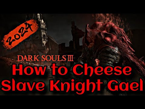 Dark Souls 3 ~ How to easily cheese Slave Knight Gael | Step by Step Guide | 2024