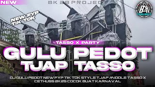 Download lagu DJ GULU PEDOT || TJAP TASSO X PARTY FULL BASS | COCOK BUAT CEK SOUND |FYP TIK TOK 2K25|BK 29 PROJECT mp3