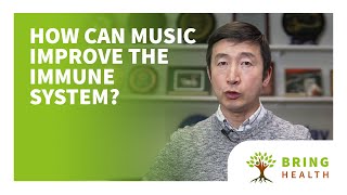 How can music improve the immune system?