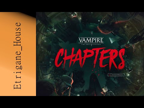 [JdP] Vampire la Mascarade Chapters - Découverte d'un probable chef d'oeuvre ♥