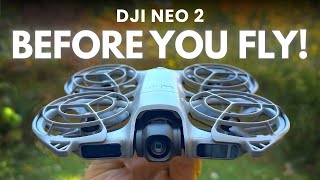 DJI Neo 2: 10 Things You MUST Do Before Flying!