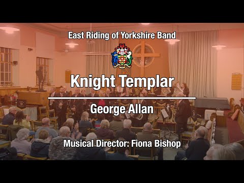 East Riding of Yorkshire Band - Knight Templar by George Allan