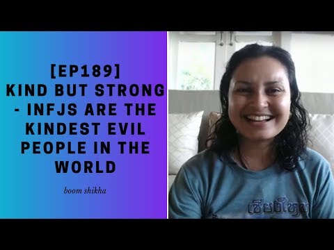 Kind But Strong - INFJs Are The Kindest Evil People In The World Video