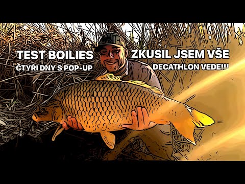 TEST BOILIES™ ČTYŘI DNY S POP-UP LK BAITS, NASH, CHYTIL, NIKL, SPORTCARP a DECATHLON kterej jezdí!