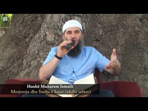 Merjemja dhe lindja e Isaut (alejhi selam) - Hoxhë Muharem Ismaili