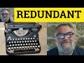 Redundant Meaning Redundancy Examples Redundance Explained GRE Vocabulary