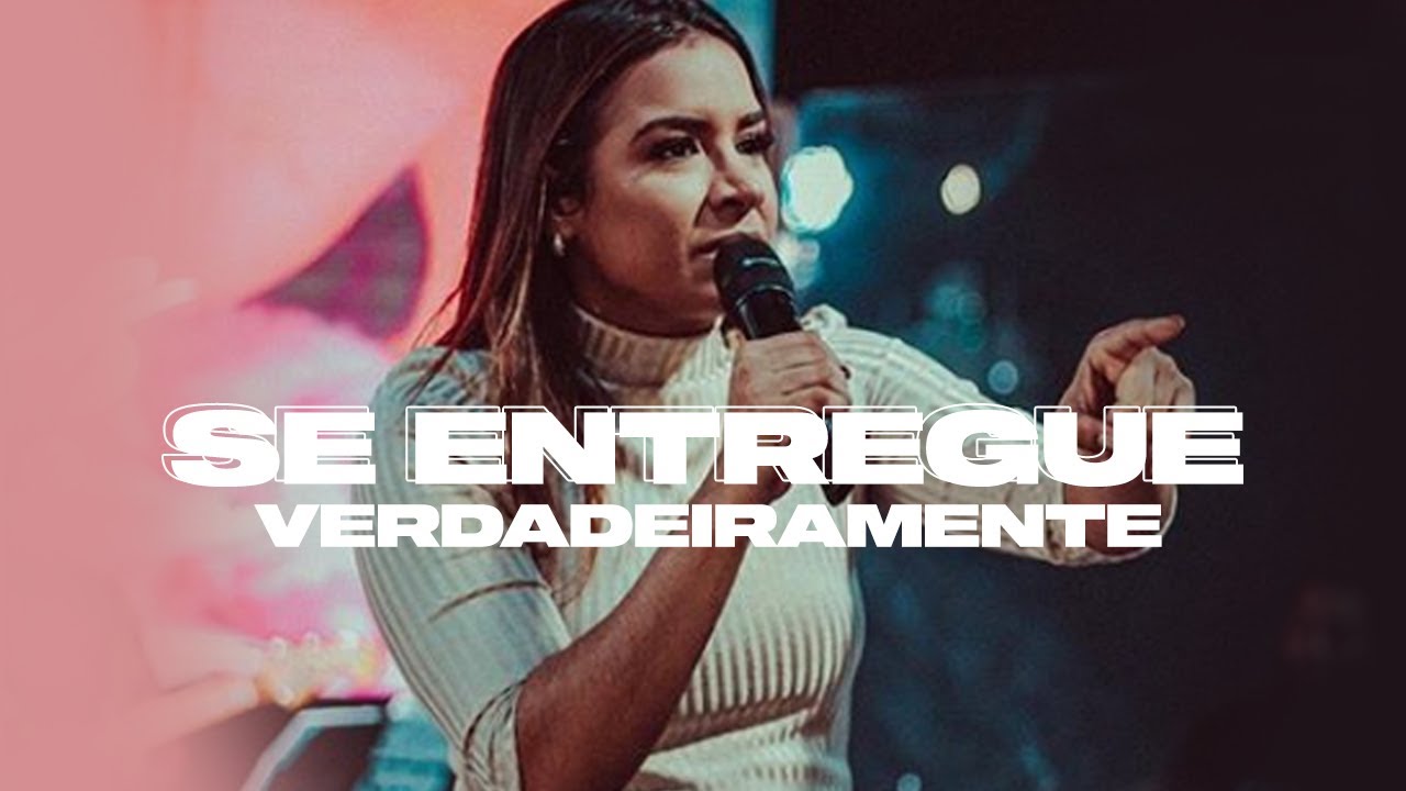 TUA ENTREGA VAI TE PROPORCIONAR VIVER O QUE OS OUTROS NÃO VIVEM - Miss. Gabriela Lopes | Pregação